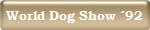 World Dog Show �92